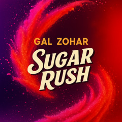 Gal Zohar - Sugar Rush
