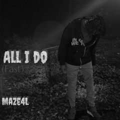 All I Do (fast)
