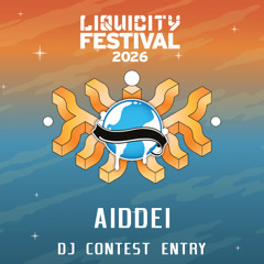 AIDDEI - Liquicity Festival 2026 - DJ Contest