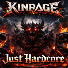 KINRΔGE - Just Hardcore