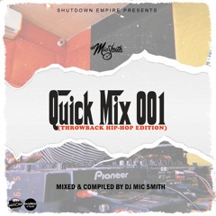 The Quick Mix 001(Throwback HIPHOP) CLEAN