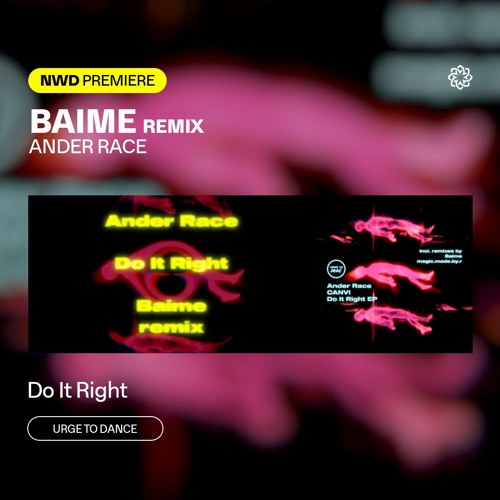 NWD PREMIERE | Ander Race - Do It Right (Baime Remix) [Urge To Dance]