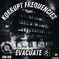 Korrupt Frequencies - Evacuate (175 Bpm)