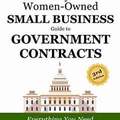 [Access] [KINDLE PDF EBOOK EPUB] The Minority and Women-Owned Small Business Guide to Government Con