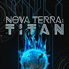 #= Nova Terra, Titan, A LitRPG/GameLit Adventure, The Titan Series Book 1# #Literary work=