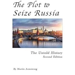 🌱Get# (PDF) The Plot to Seize Russia The Untold History 🌱