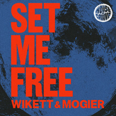 PREMIERE: Wikett & Mogier - Set Me Free