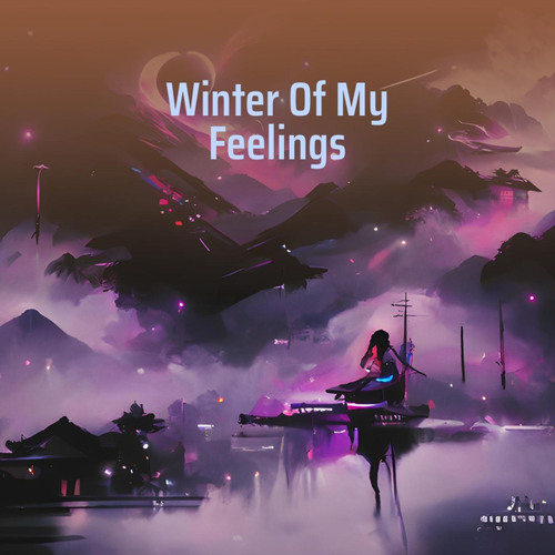 Winter of My Feelings