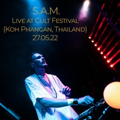 S.A.M. - Live @ Cult Festival (Koh Phangan, Thailand) 27.05.22