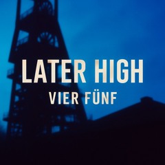 Later High