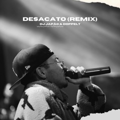 DESACATO /VOU PASSAR GELINHO NO SEU CORPO/- REMIX (DJ JAPÃO & DOPPELT)