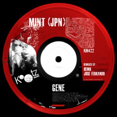 MINT (JPN), HEMU, Jose Ferrando - Gene EP