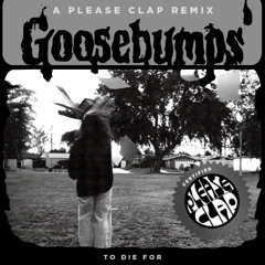 Goosebumps - Travis Scott (Please Clap Remix)