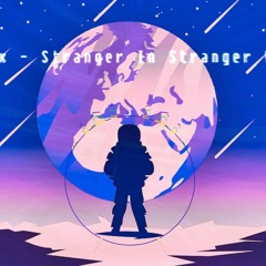 Highdreex - Stranger In Stranger World