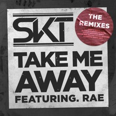 Take Me Away (feat. Rae) [Extended Radio Edit]