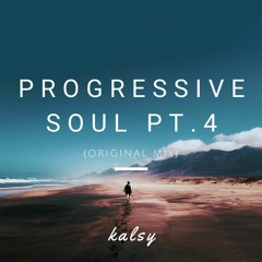 Progressive Soul Pt. 4 (Original Mix)