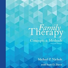 Read KINDLE 📗 Family Therapy: Concepts and Methods by Michael P. Nichols,Sean Davis