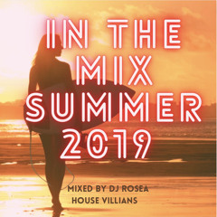 Dj - Rosea- In The Mix Summer 2019!