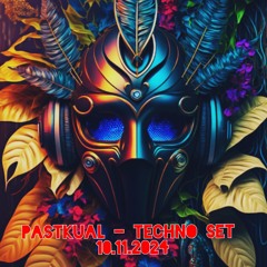 Pastkual - Techno Set - 10.11.2024