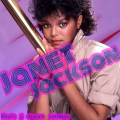 Janet Jackson - Come Give Your Love To Me (illest's JJ Dream  Remix)