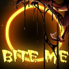 BITE ME