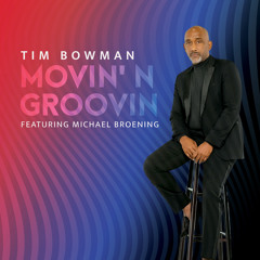 Movin' N Groovin (feat. Michael Broening)