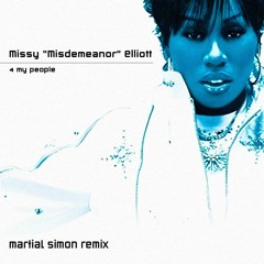 Missy Elliot - 4 My People - Martial Simon Remix