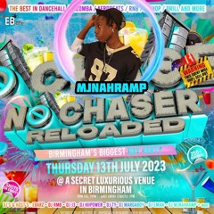 PRESENTS - NO CHASER RELOADED FT DEEJAY TYY X DEEJAY J3