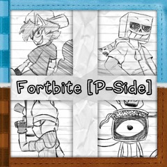 Fortbite [P-Side]