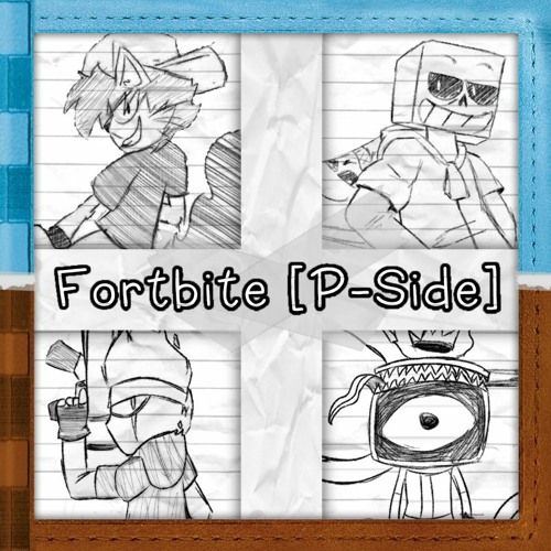 Fortbite [P-Side]