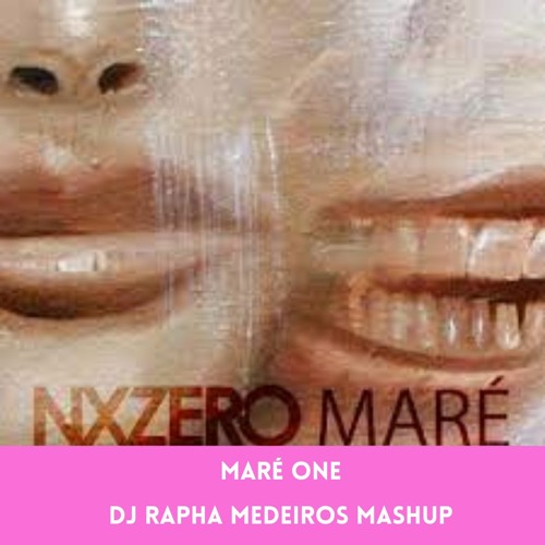 NX Zero - Maré (DJ Rapha Medeiros)