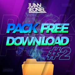 DJ JUAN LEONEL - PACK FREE DOWNLOAD #2