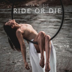 Misk - Ride or Die