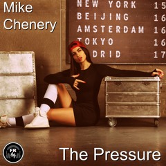 Mike Chenery- The Pressure (Original Mix)