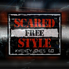 Kwency Jones Go - "Scared" Freestyle
