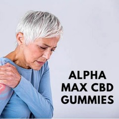 Alpha max CBD Gummies