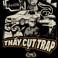 THẦY CỤT TRAP