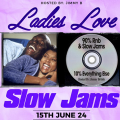 Ladies Love Slow Jams 15th June 2024