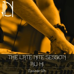 The Late Nite Session 026 With ALI HI