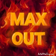 Max out