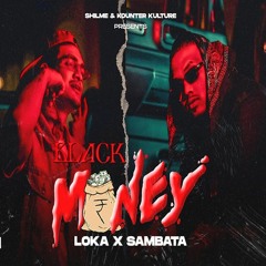 BLACK MONEY - LOKA x SAMBATA (0fficial Mp3)