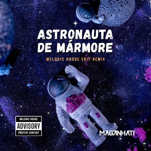 Astronauta de Mármore (Melodic House Edit Remix)