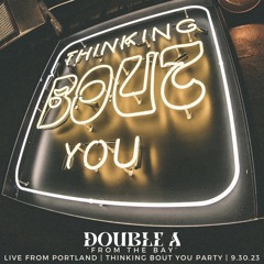 Double A 'from The Bay' Live From Portland | Thinking Bout You Party | 9.30.23