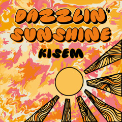 Kisem - Dazzlin' Sunshine