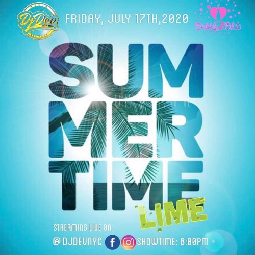 Dj Dev NYC  - #Summertimelime 07/17/20 (Recorded Live)