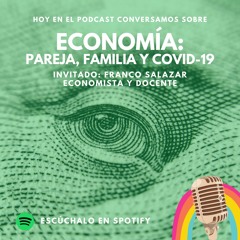 Economía: Pareja, Familia y Covid-19