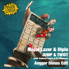 JUMP & TWIST (feat. America Foster & DJ Chipman) (Angger Dimas LZR Edit)