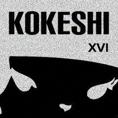 Kokeshi ((pod)) Kast ((16))