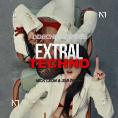 JENNIE & Doechii - ExtraL (NICK LEON & JDB Techno Remix) | FREE DL