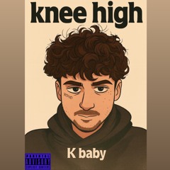 K baby - knee high